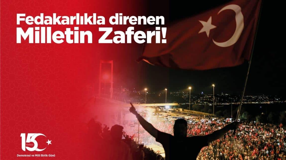 Okulumuzda 15 Temmuz Demokrasi ve Milli Birlik Günü